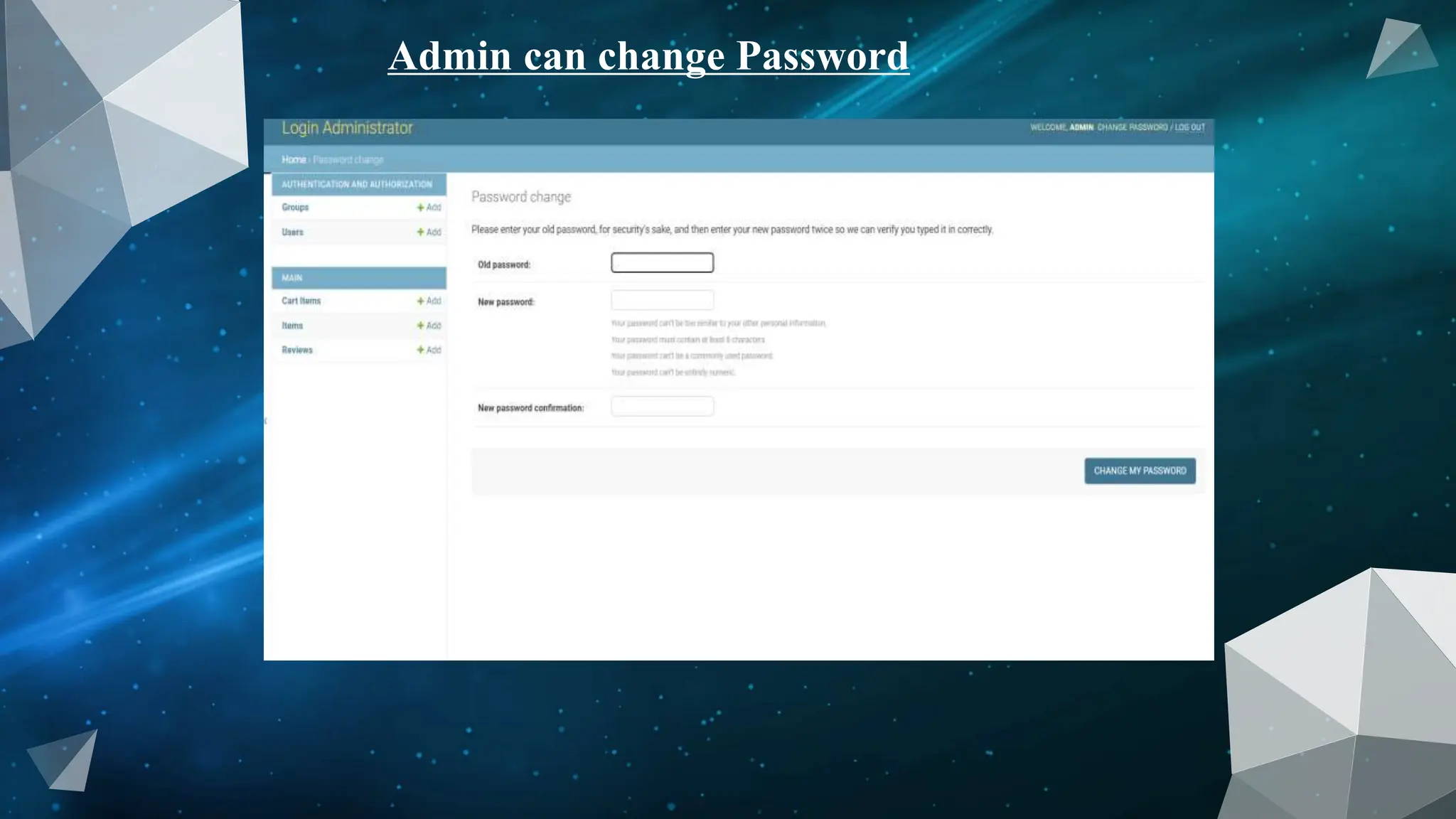 Admin can change Password
 