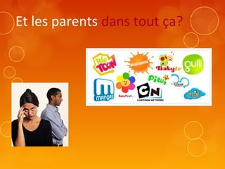 Et les parents dans tout ça?