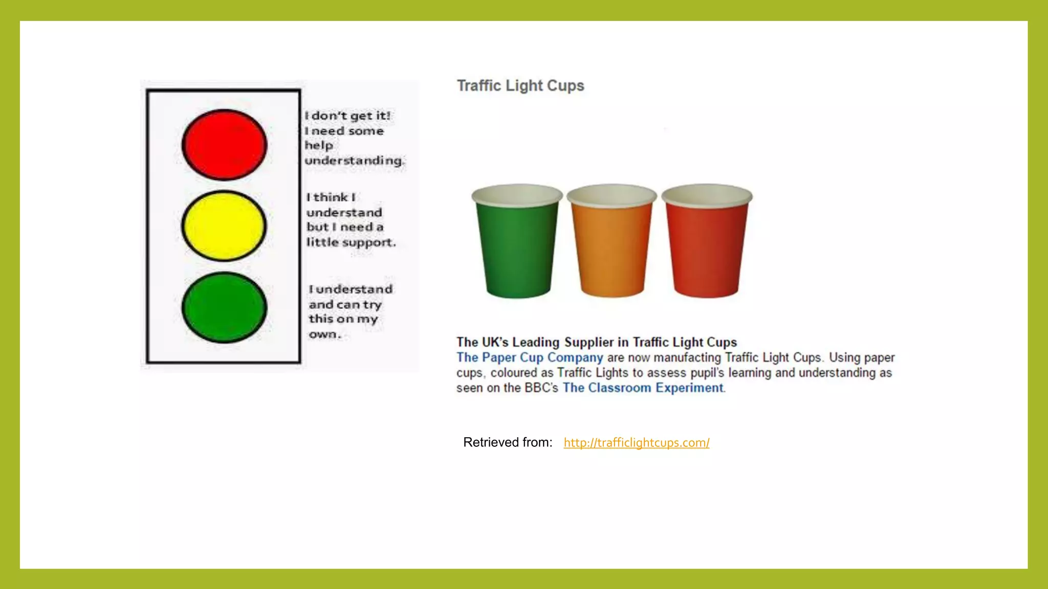Retrieved from: http://trafficlightcups.com/
 