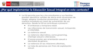 ¿Por qué implementar la Educación Sexual Integral en este contexto?
 