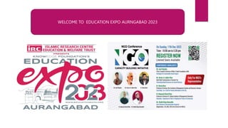 WELCOME TO EDUCATION EXPO AURNGABAD 2023
 