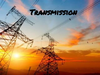 Transmission
 