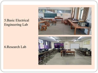 5.Basic Electrical
Engineering Lab
6.Research Lab
 