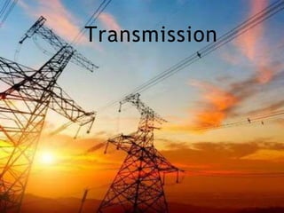 Transmission
 