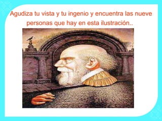 Agudiza tu vista y tu ingenio y encuentra las nueve personas que hay en esta ilustración..   