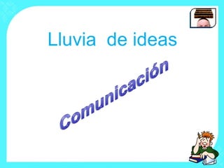 Lluvia  de ideas 