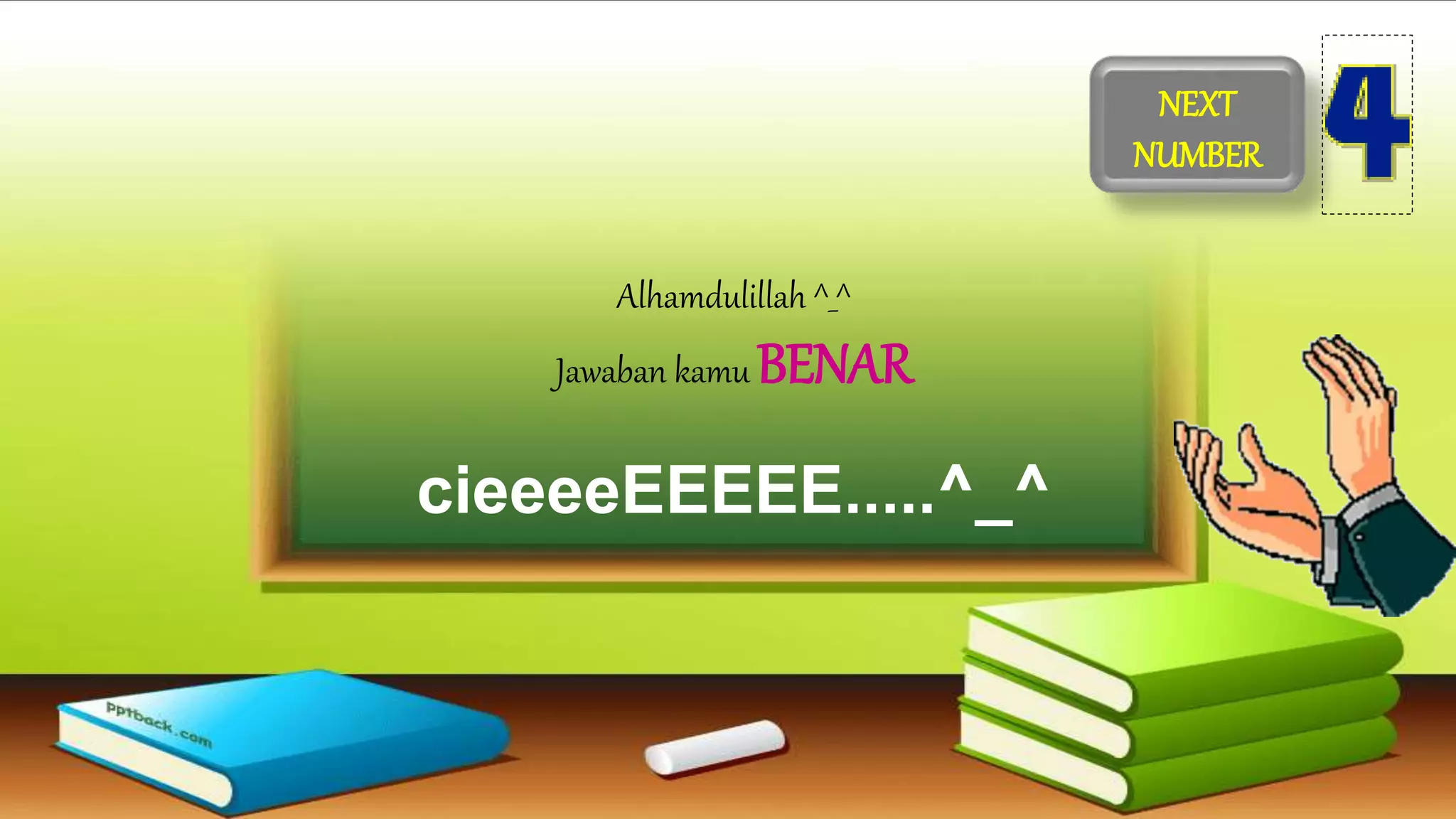 Alhamdulillah ^_^
Jawaban kamu BENAR
cieeeeEEEEE.....^_^
NEXT
NUMBER
 