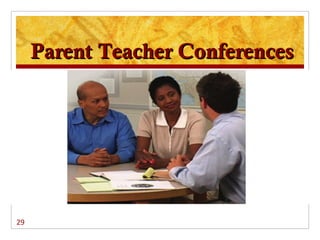 Parent Teacher Conferences




                      P 7, Section VII (2)

29
 