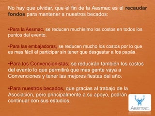 Cuota de embajadoras en proporción 2 a 1 ($2,500 en vez de $5,000).