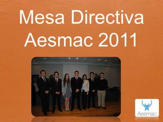 Mesa Directiva Aesmac 2011