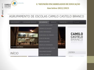 1.ª REUNIÃO ENCARREGADOS DE EDUCAÇÃO
Ano letivo 2022/2023
 
