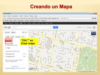 Creando un Mapa




“Clic”” en
Crear mapa
 