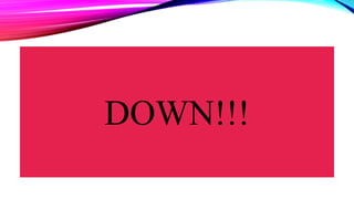DOWN!!!
 