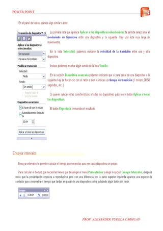POWER POINT




              PROF. ALEXANDER TUDELA CARHUAS
 