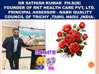 Kumar Anna Rkt Dr.Sathishkumar principal assosser and founder RKT PVT LTD presented on ...