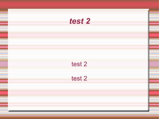 test 2 test 2 test 2 