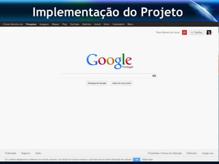 Implementação do Projeto
 