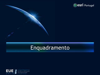 Enquadramento
 