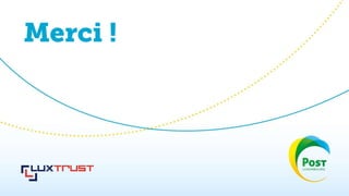 [EVENT] POST & LuxTrust : Cloud, sécurité et confidentialité, est-ce compatible ?