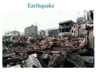 Earthquake
 