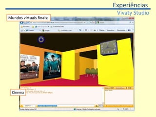 ExperiênciasVivatyStudioMundos virtuais finais:Transformers