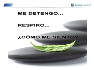 A LO LARGO DEL DÍA ME RECUERDO
COMO ESTOY POR DENTRO:
CONSCIENCIA
 