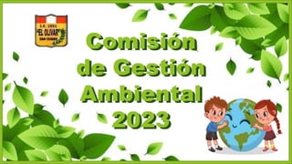 Comisión
de Gestión
Ambiental
2023
 
