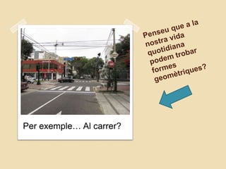 Per exemple… Al carrer?

 