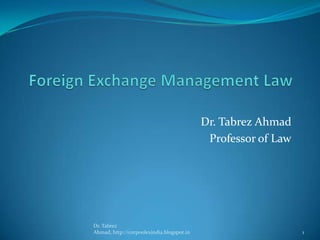 Dr. Tabrez Ahmad
Professor of Law

Dr. Tabrez
Ahmad, http://corpoolexindia.blogspot.in

1

 