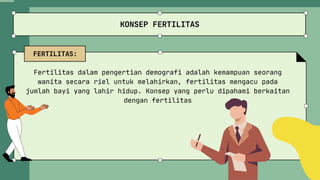PPT_“FERTILITAS DAN MORTALITAS PENDUDUK”_ KELOMPOK 6.pptx