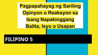 PPT FILIPINO lesson to learn 5 Q1 WEEK 5.pptx