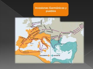Invasiones Germánicas y
        pueblos
 