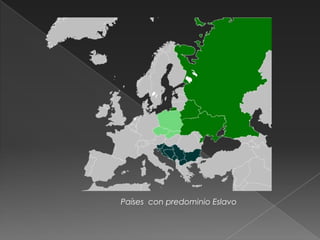 Países con predominio Eslavo
 