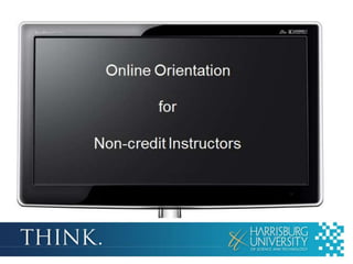 Online Orientation

         for

Non-credit Instructors
 