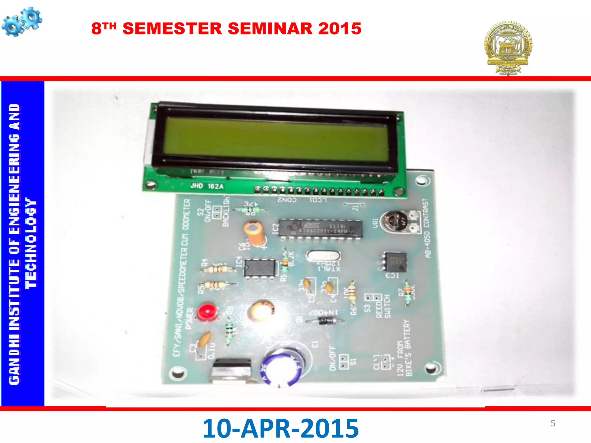 8TH
SEMESTER SEMINAR 2015
10-APR-2015 5
 