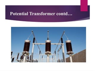 Potential Transformer contd…
 