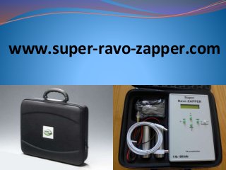 www.super-ravo-zapper.com
 