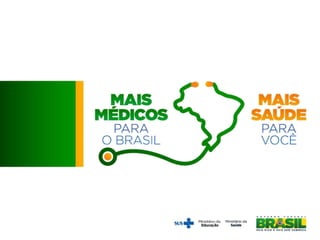 Apresentação do ministro Padilha sobre o programa Mais Médicos para o Brasil, Mais Saúde para Você