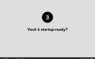 Você é startup-ready?
fabricio.dore@gmail.com AIM Brasil - 11 de Maio de 2016#future_fintech @superfab
3
 