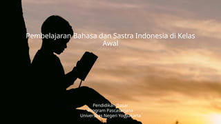 Pembelajaran Bahasa dan Sastra Indonesia di SD | PPTX