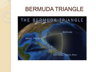 BERMUDA TRIANGLE
 
