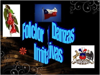 Folclor  y  Danzas Imitativas 