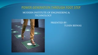 PRSENTED BY-
TUHIN BISWAS
MODERN INSTITUTE OF ENGINEERING &
TECHNOLOGY
 