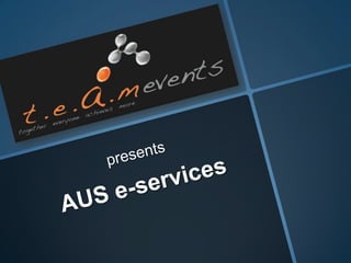 presents AUS e-services 