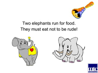 Two elephants run for food. They must eat not to be rude! 