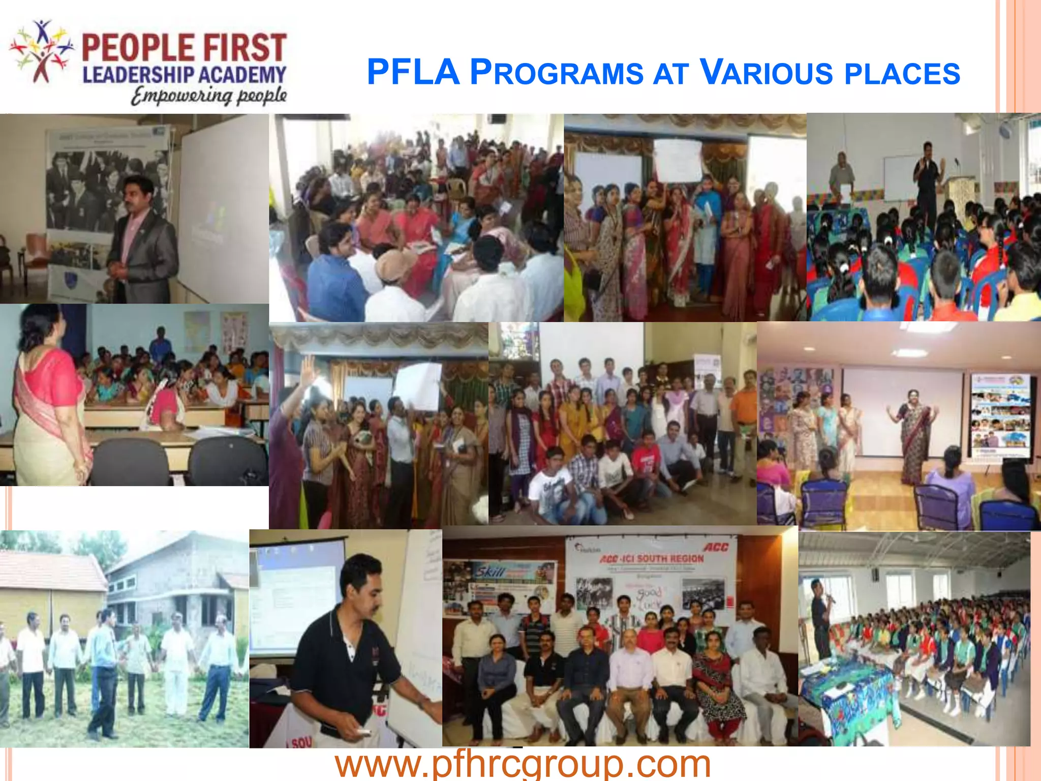 PFLA PROGRAMS AT VARIOUS PLACES
www.pfhrcgroup.com
 