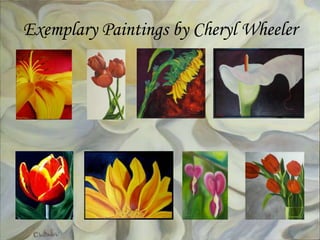 Exemplary Paintings by Cheryl Wheeler
 