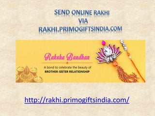 http://rakhi.primogiftsindia.com/
 