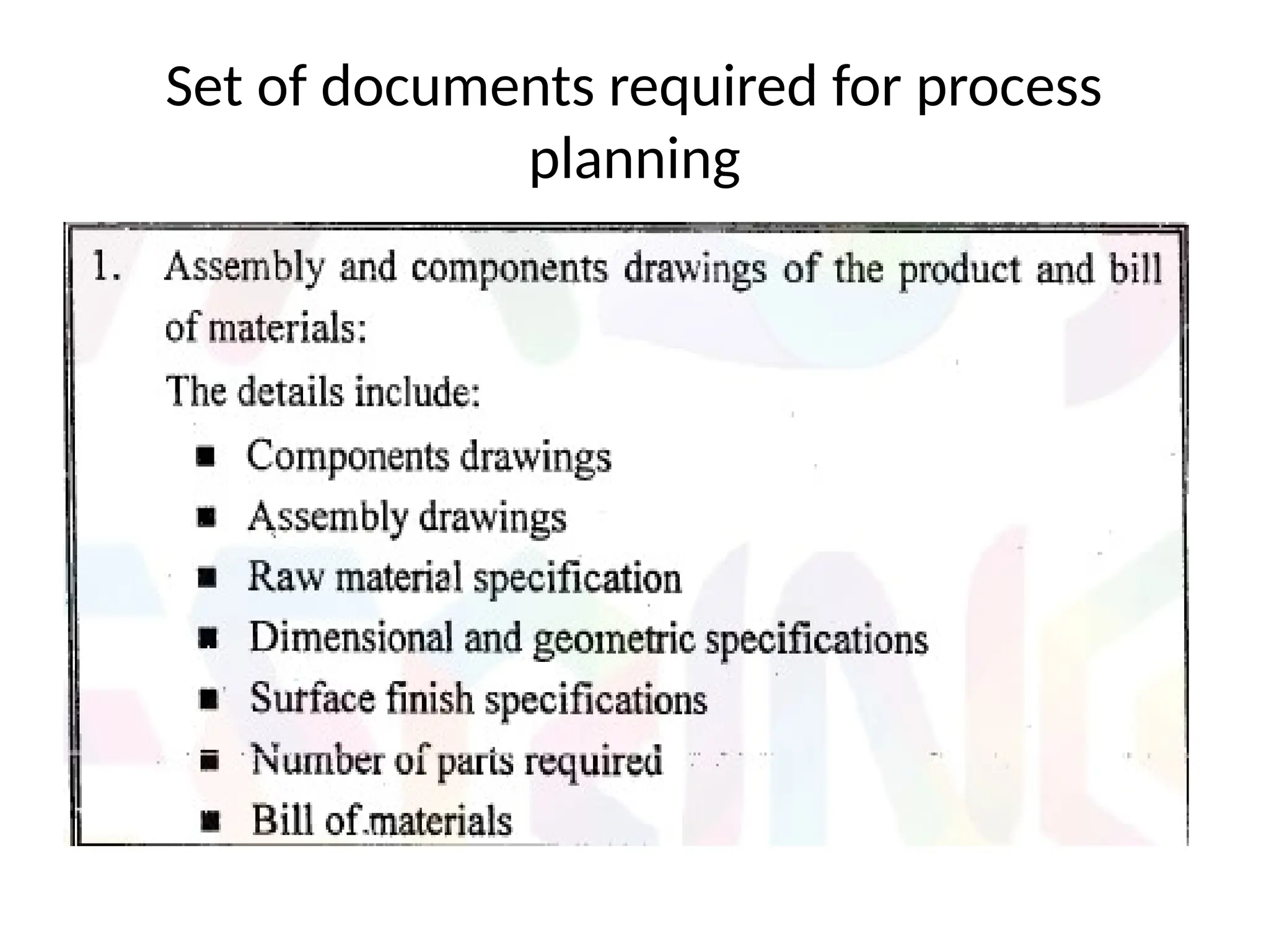 Set of documents required for process
planning
 