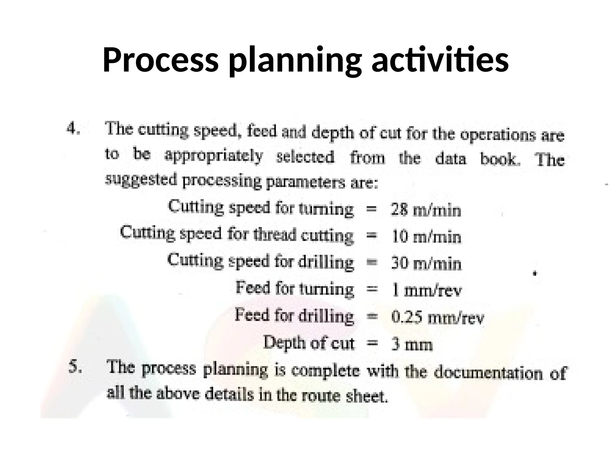 Process planning activities
 